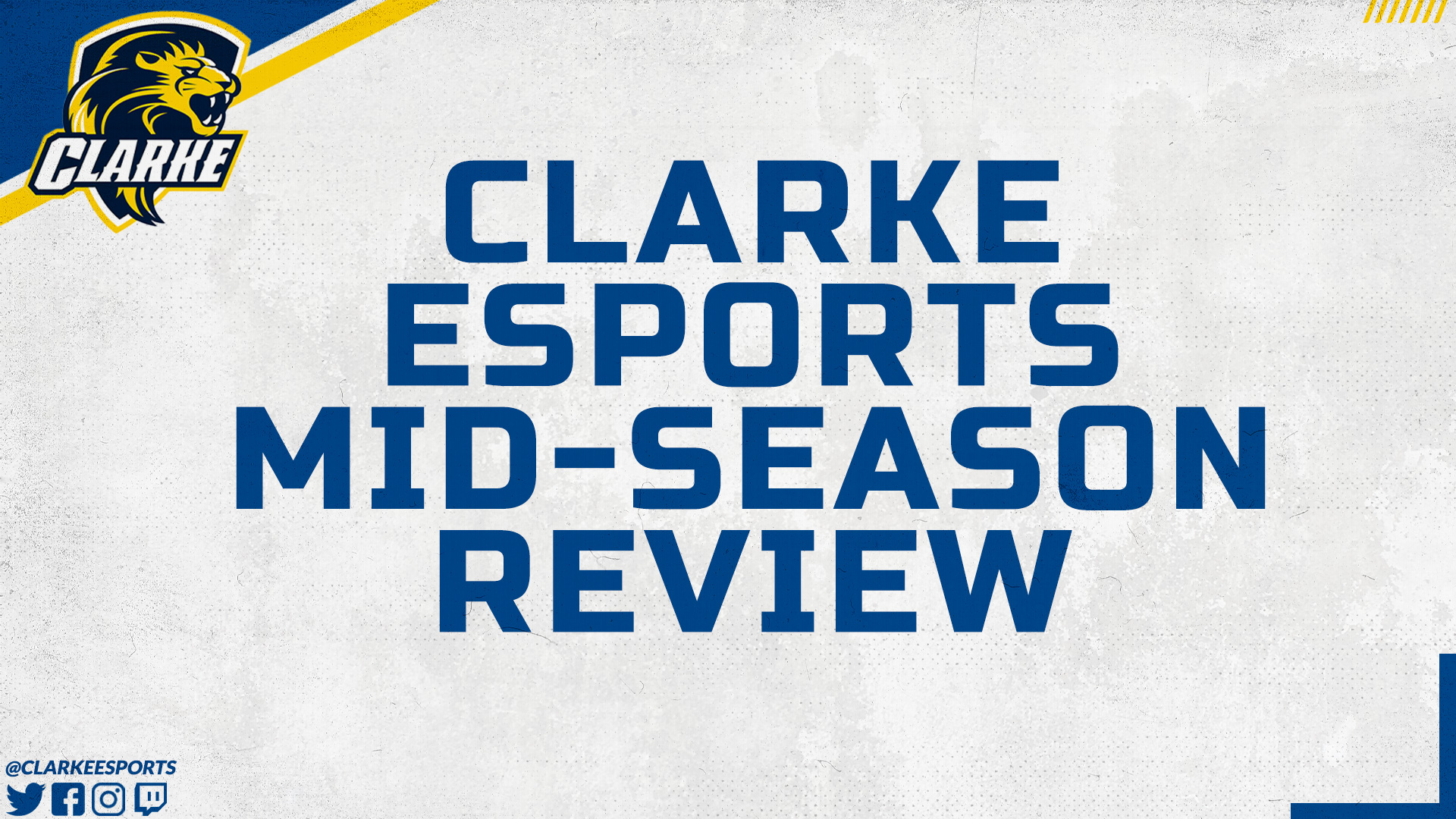 Clarke
Esports
Mid-Season
Review