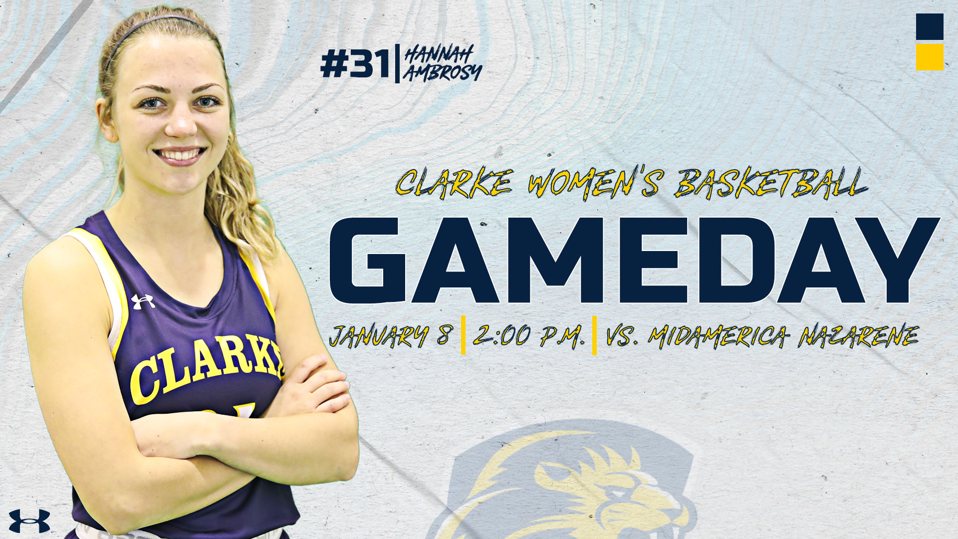 #31 | Hannah Ambrosy
Clarke Women's Basketball
Gameday
January 8 | 2:00 PM | vs. MidAmerica Nazarene